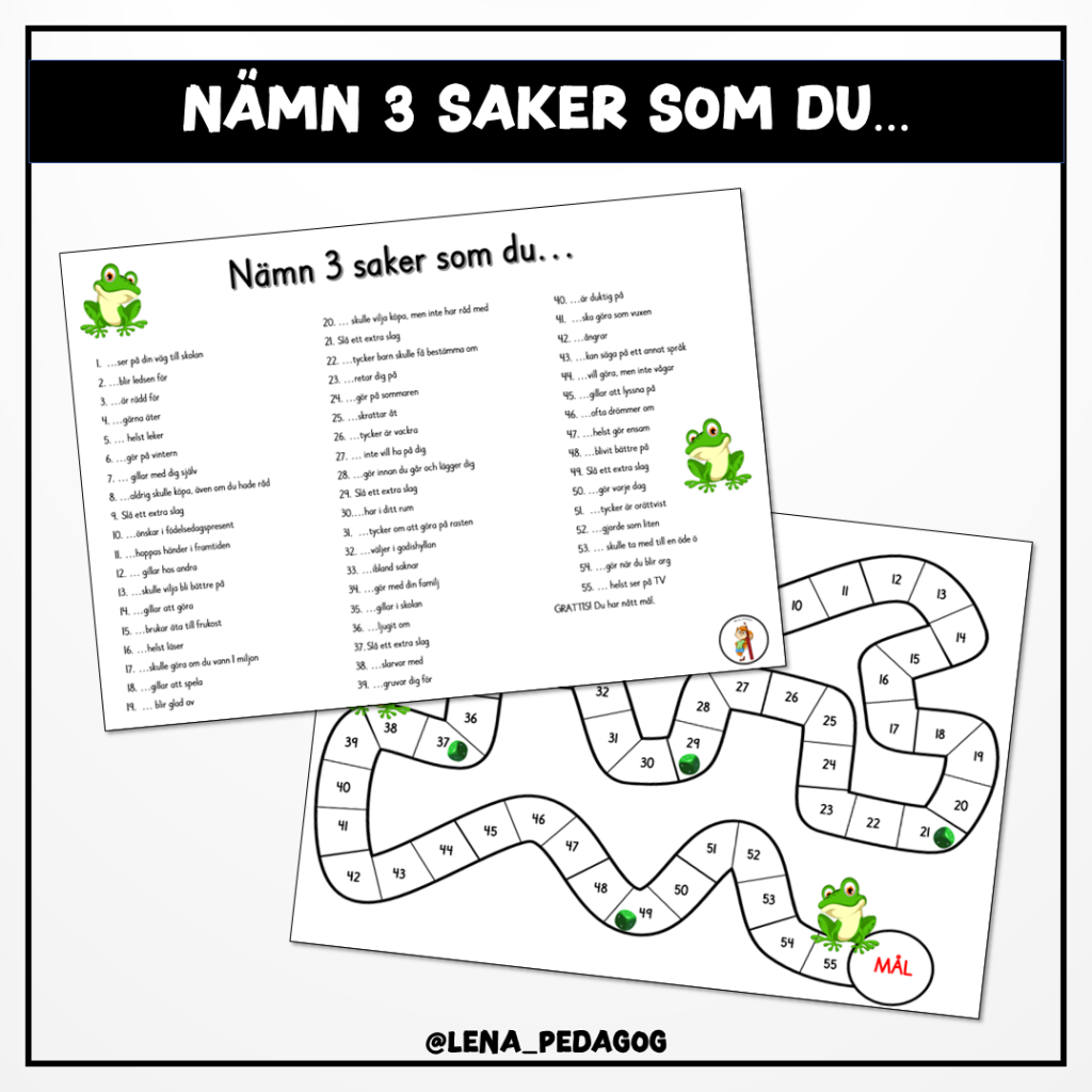 Nämn 3 saker som du…