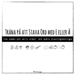 Träna på att stava ord på E eller Ä - bild 1