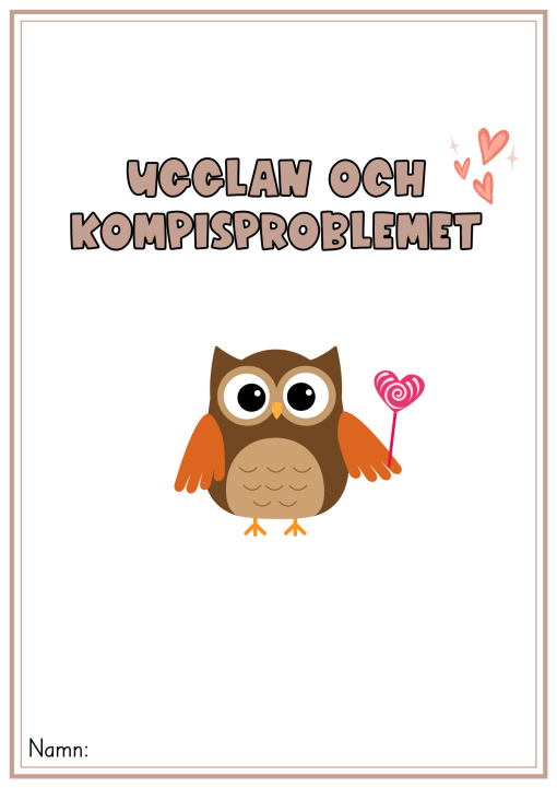 Arbetsblad och poster till Ugglan och kompisproblemet