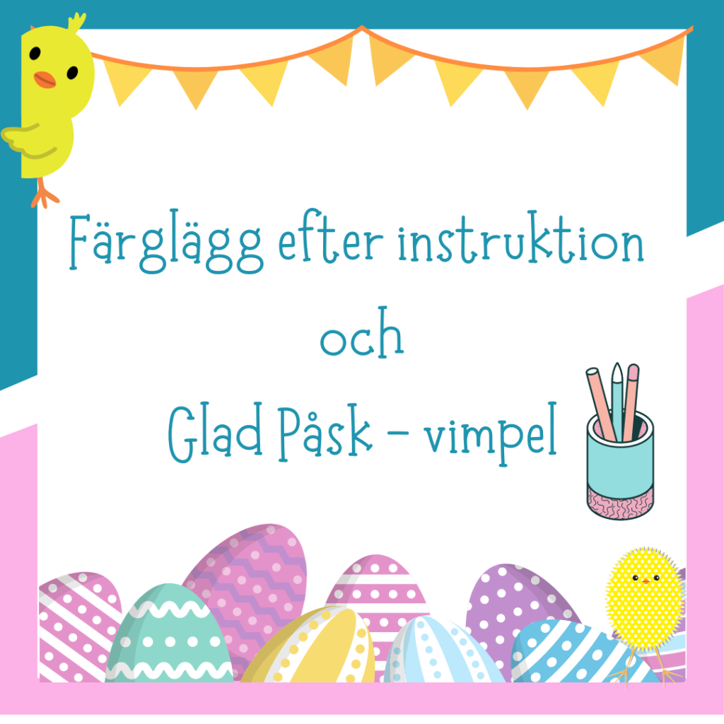 Färglägg efter instruktion + Vimpel (PÅSK)