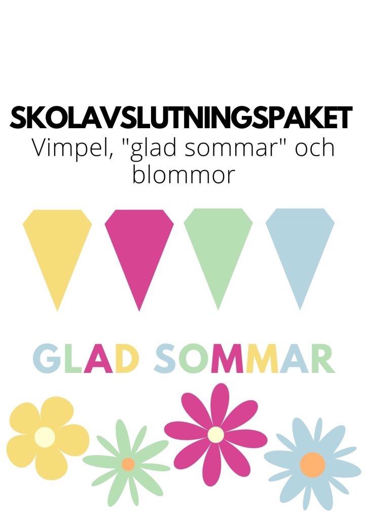 SKOLAVSLUTNIGNSPAKET – Vimpel i fyra olika färger, glad sommar, blommor