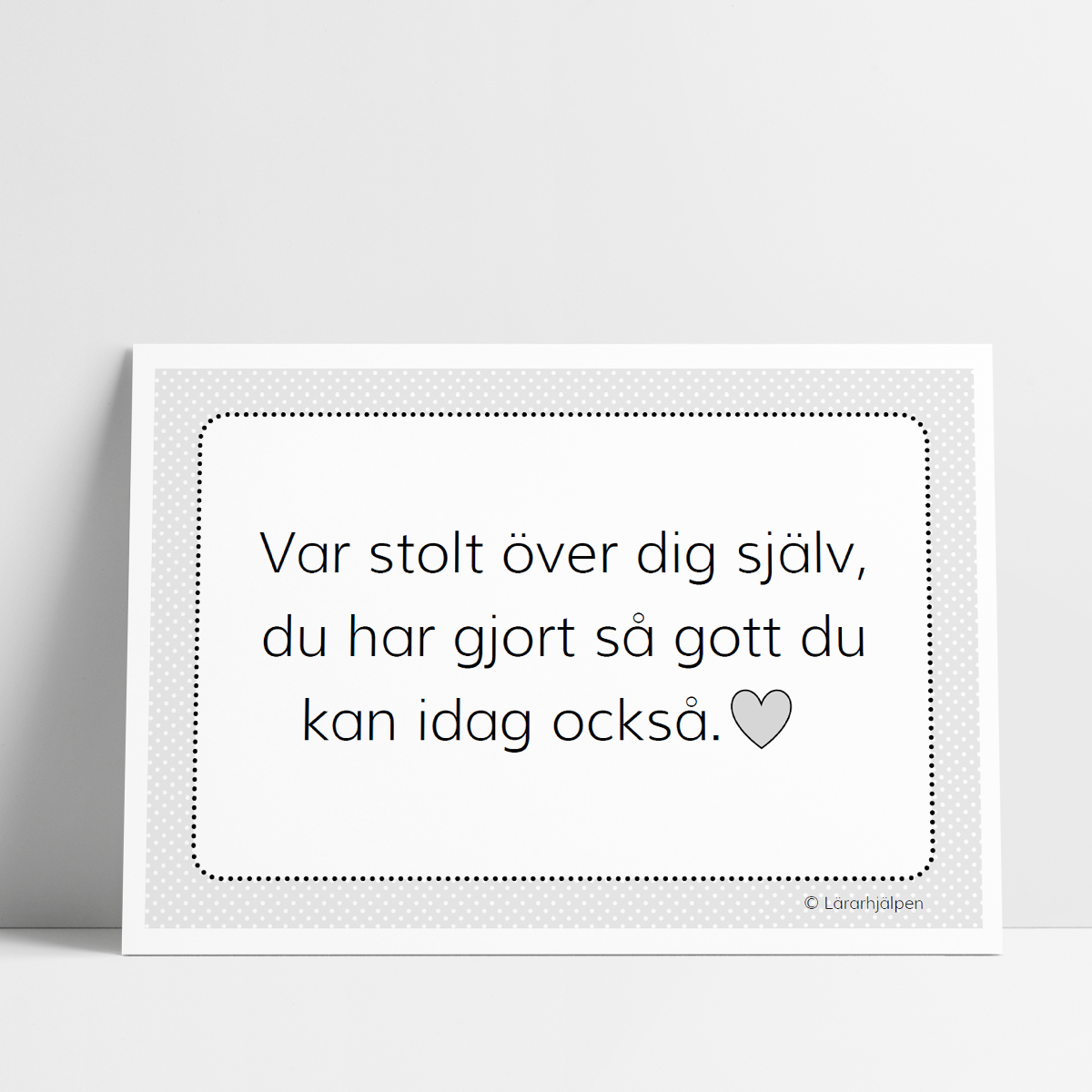 Var stolt - svartvit