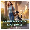 An interview with a pet owner