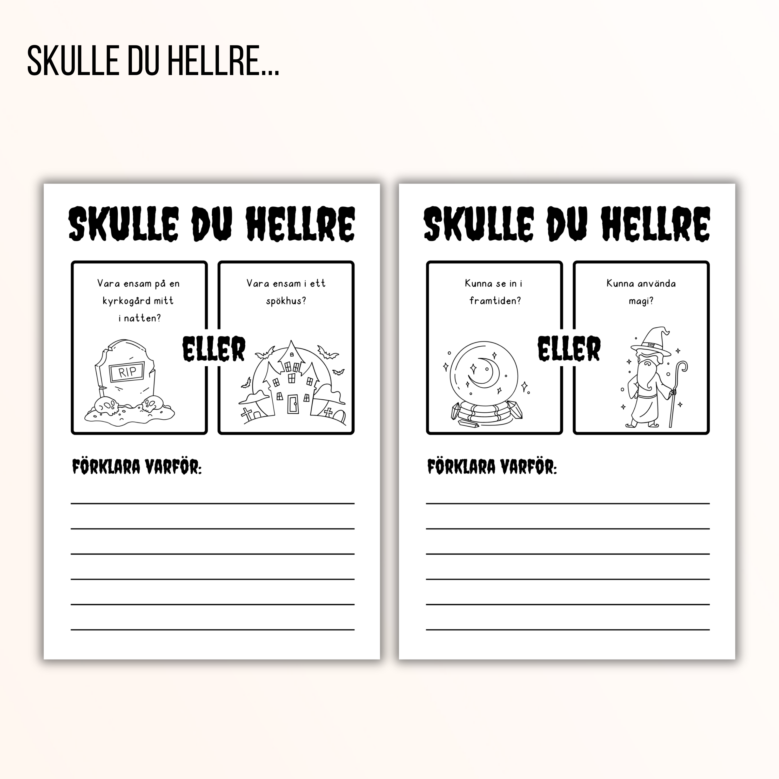 Skulle du hellre...