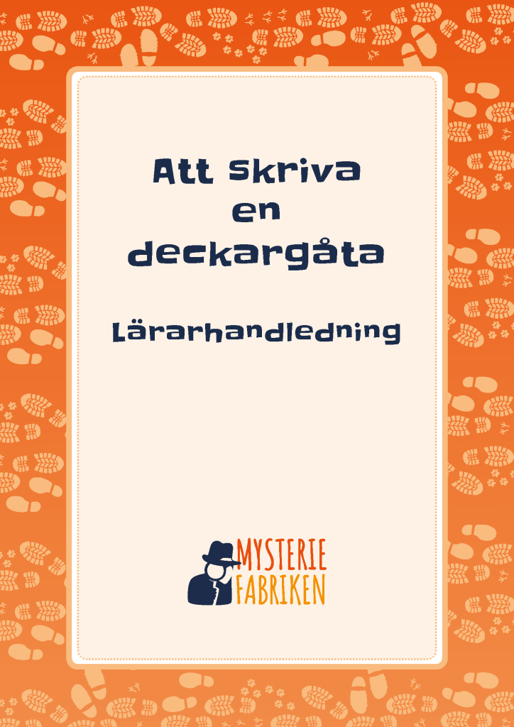 Att skriva en deckargåta – Lärarhandledning