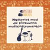 Mysteriet med de försvunna musikinstrumenten - Läromedelspaket