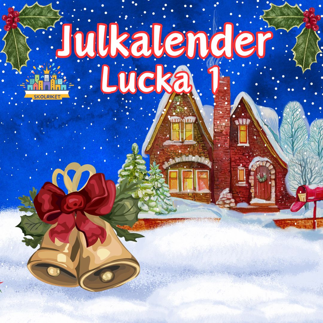 Skolrikets Julkalender Lucka 1: 24 saker att göra fram till jul