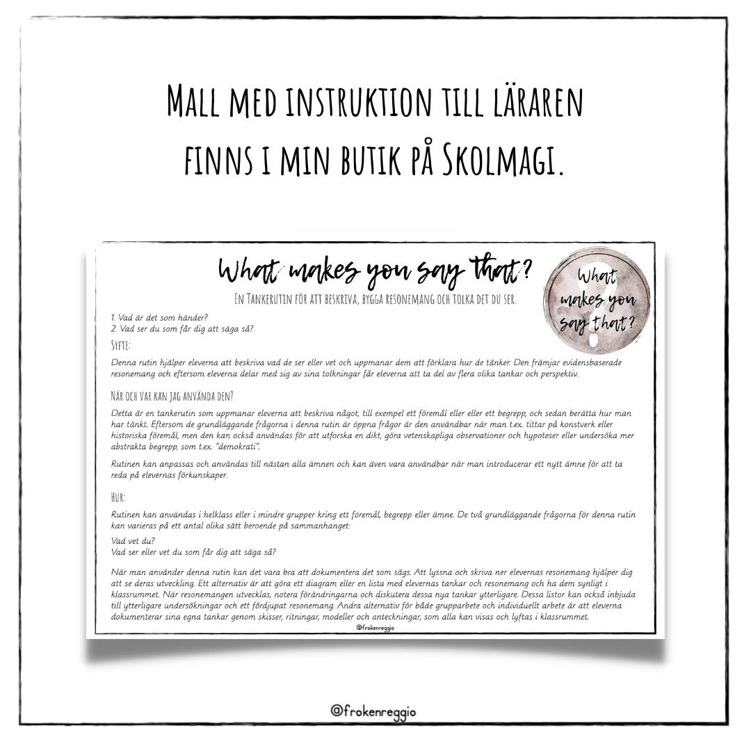 What makes you say that? - Visible Thinking rutin