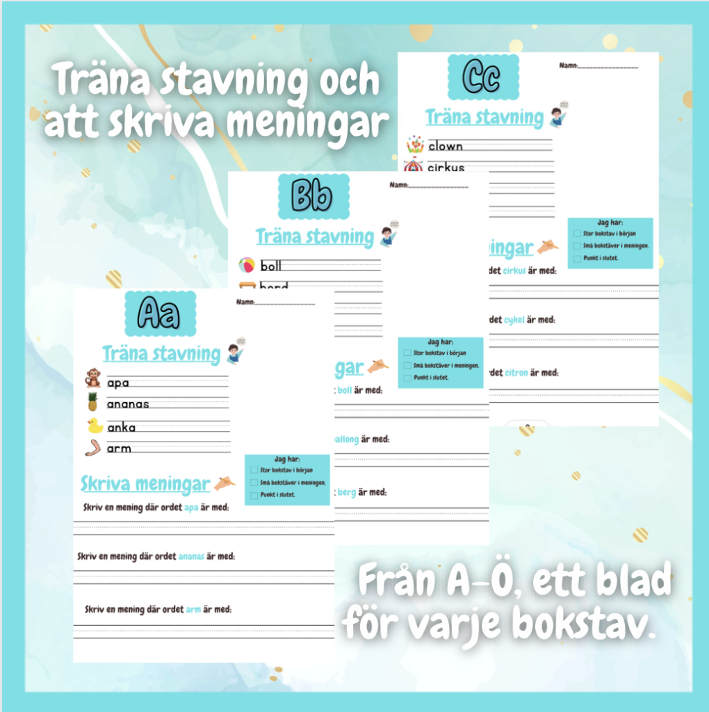 Träna stavning och skriva meningar (29 arbetsblad, från A-Ö)