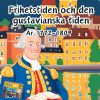 Frihetstiden och den Gustavianska tiden (lättläst text)