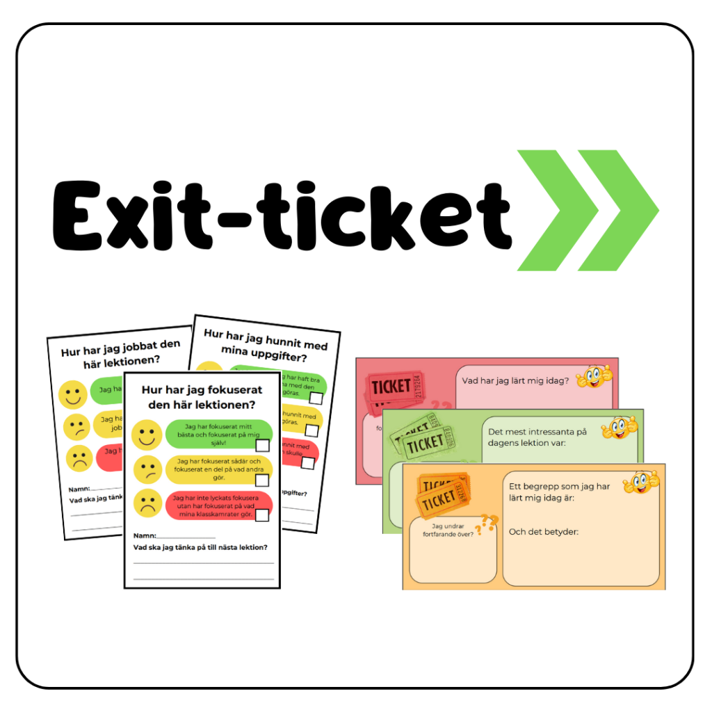 Exit-ticket & bedöm dig själv (olika varianter)