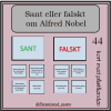Alfred Nobel - sant eller falskt
