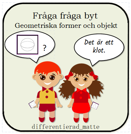 Fråga fråga byt – geometriska former och objekt