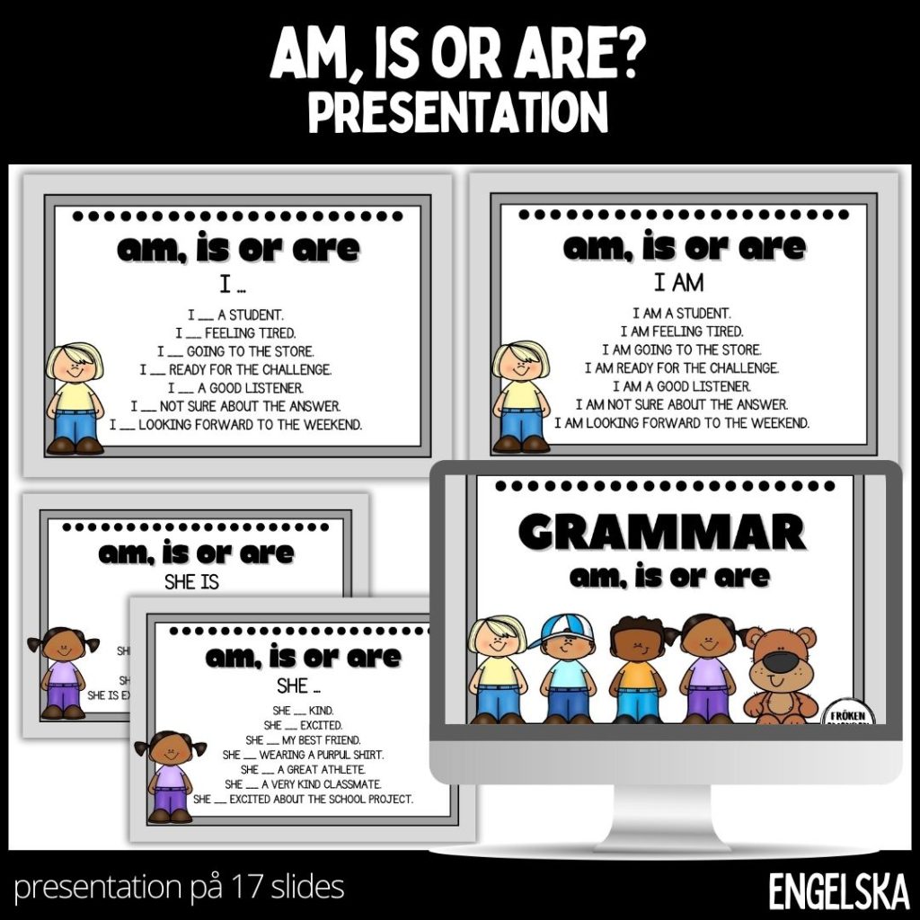 Am, are or is – presentation med modellerande meningar
