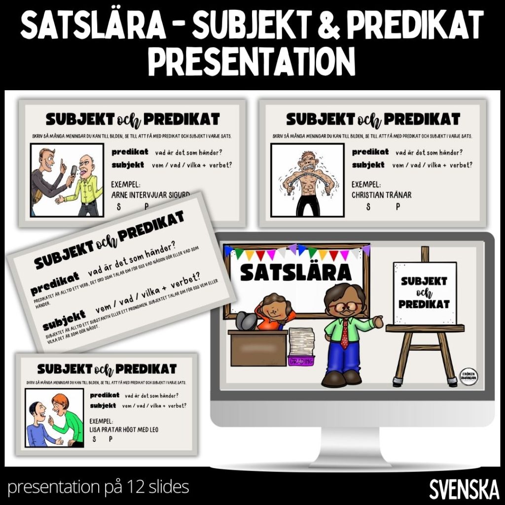 Satslära – subjekt & predikat – presentation 12 slides