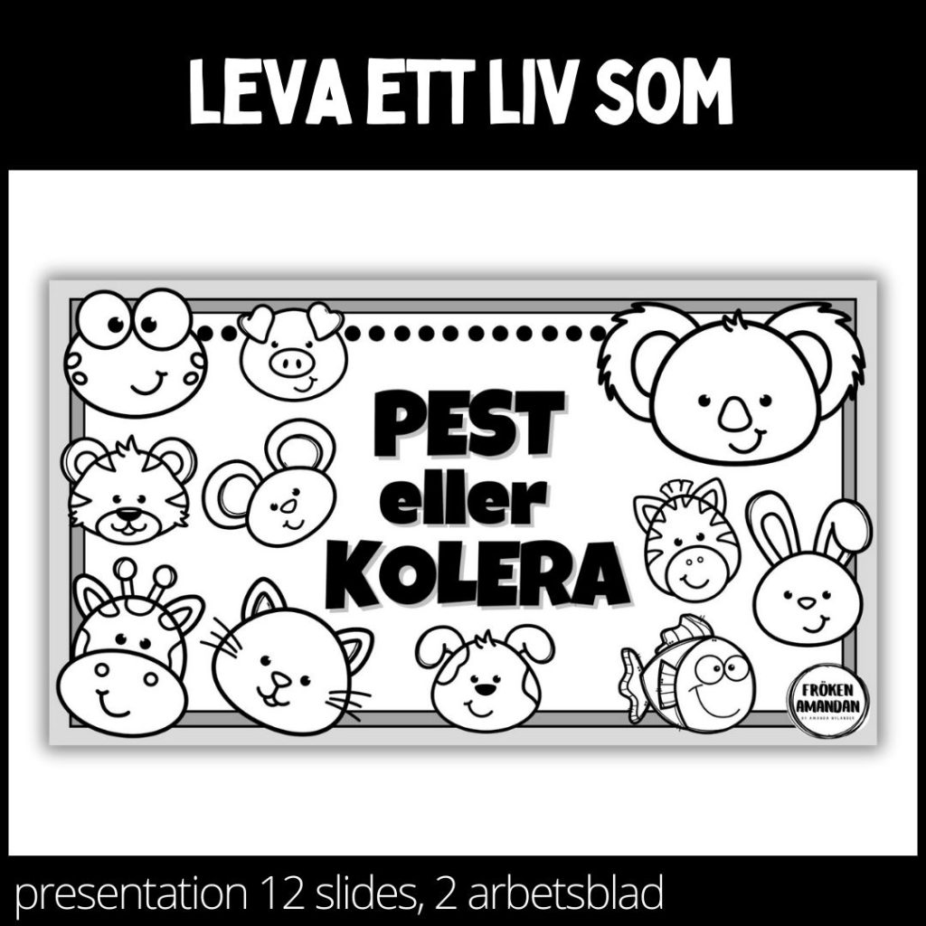 Pest eller kolera – leva ett liv som… – presentation och arbetsblad