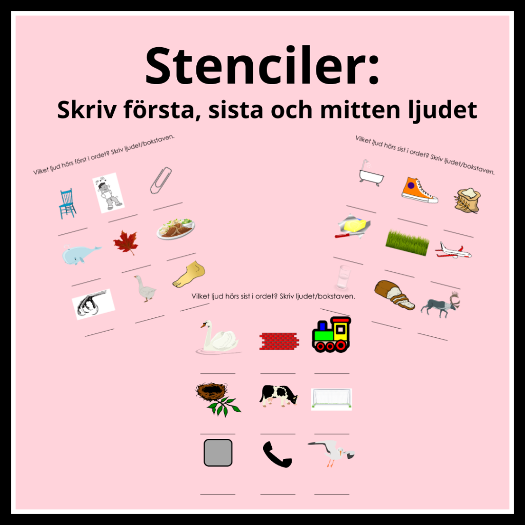Stenciler: Skriv första, sista och mitten ljudet