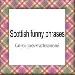 Scottish funny phrases - bild 1