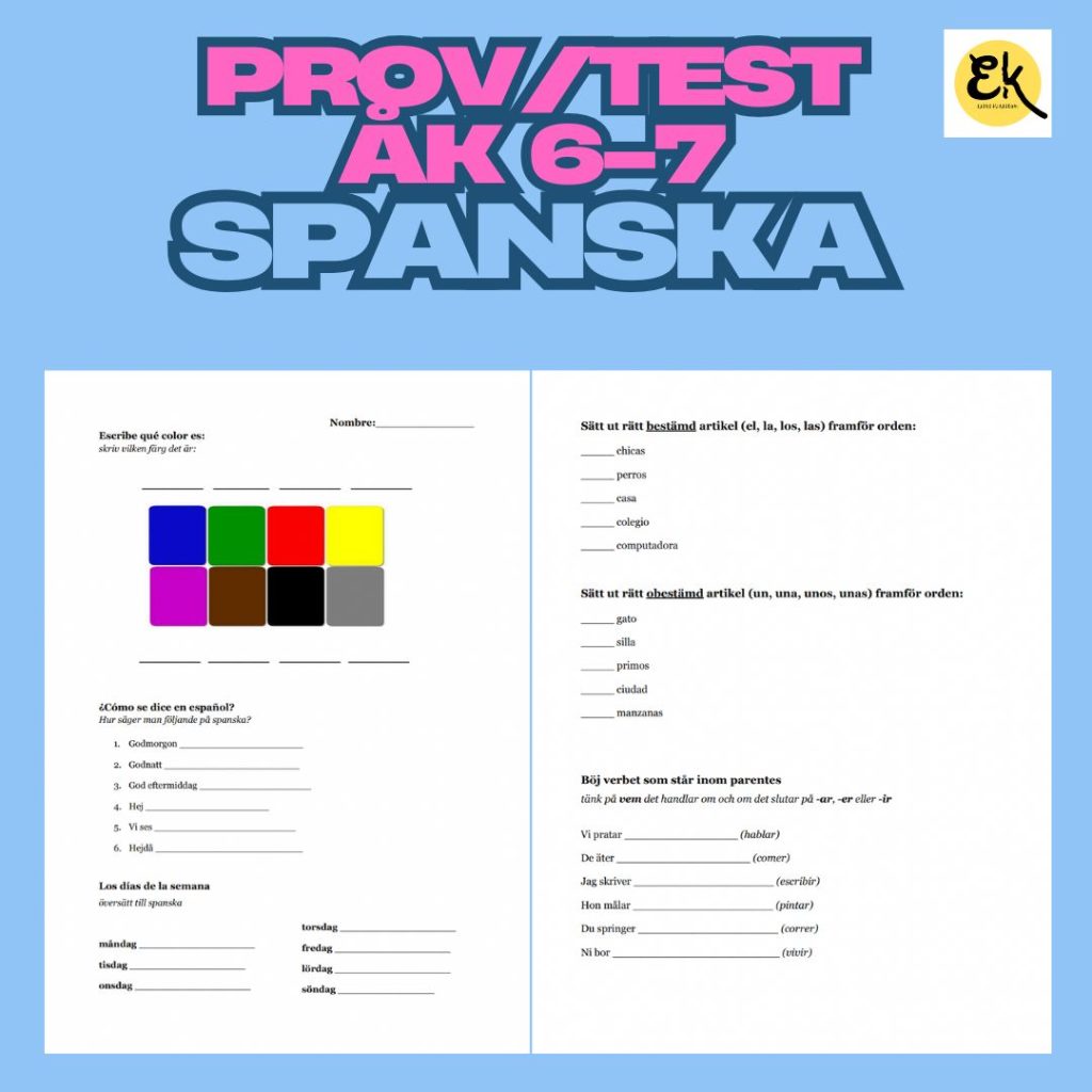 Spanska prov/test åk 6-7. Färger, hälsningsfraser, veckodagar, grammatik, läsförståelse, skrivuppgift.