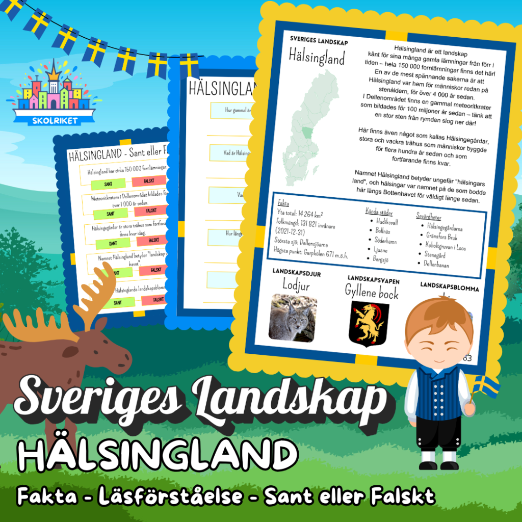 Sveriges Landskap – HÄLSINGLAND – Fakta, Läsförståelse och Sant eller Falskt-frågor!