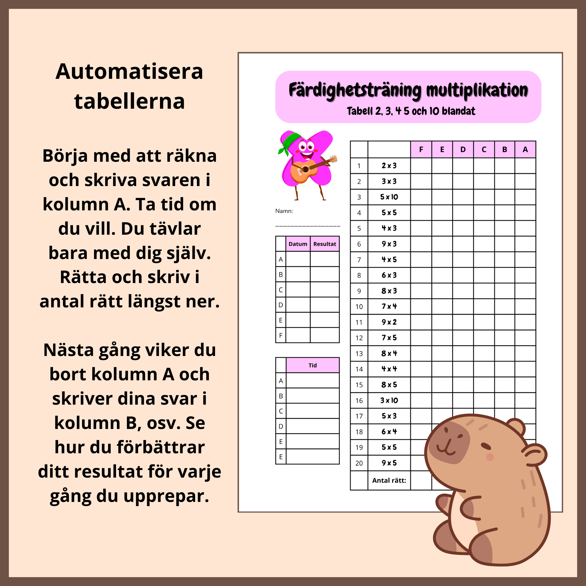 Färdighetsträning multiplikation tabell 2-10, samt blandade uppgifter