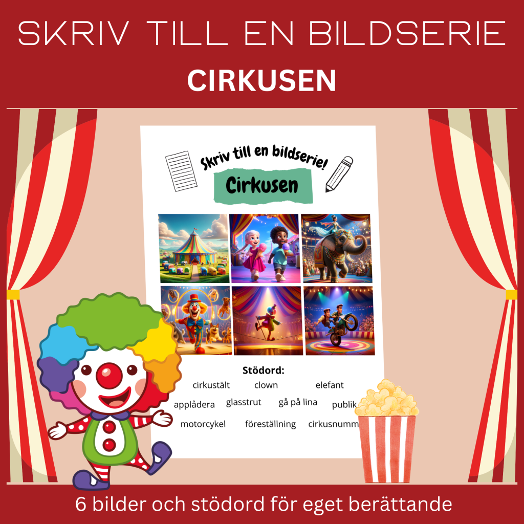 Skriv till en bildserie: Cirkusen – 6 bilder och stödord