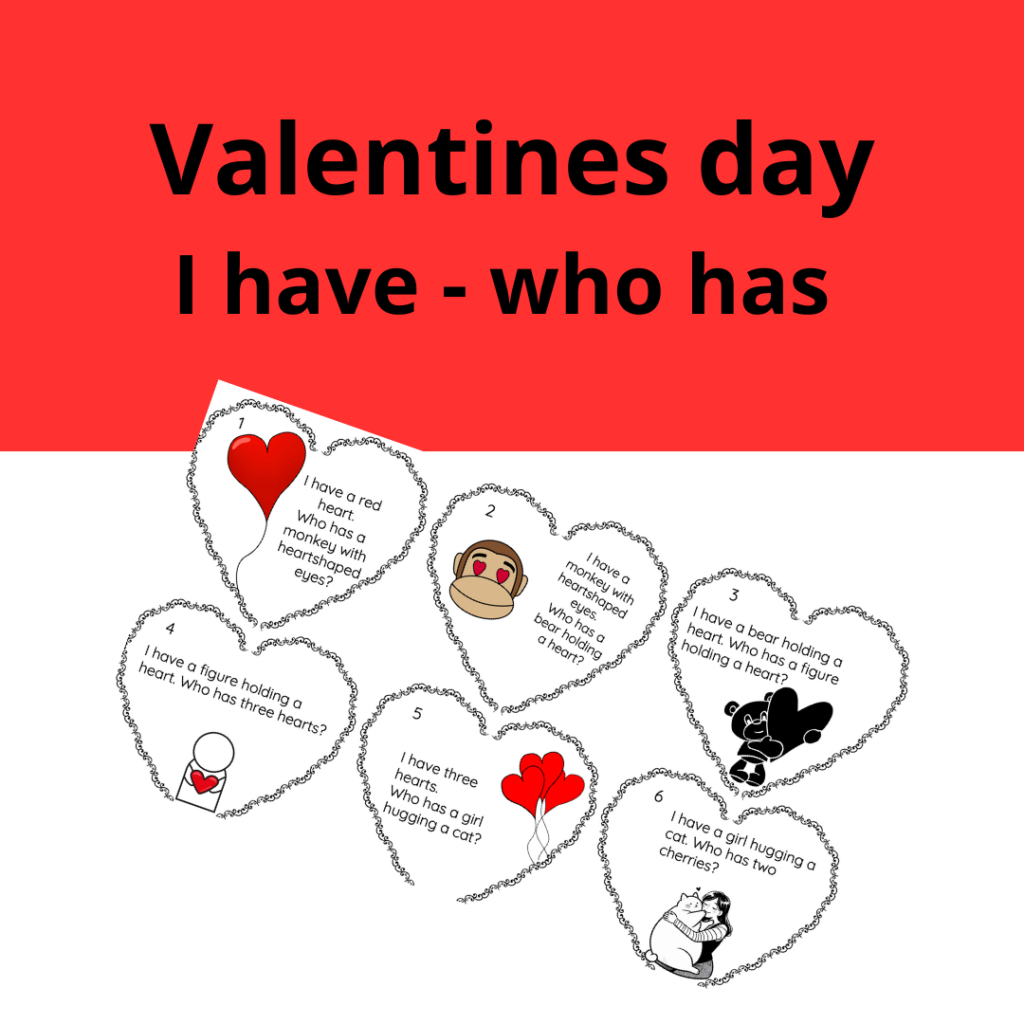 Valentines day – I have /who has