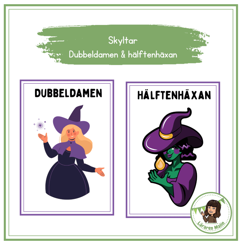 Skylt dubbeldamen/hälftenhäxan (arbeta med dubbelt & hälften)