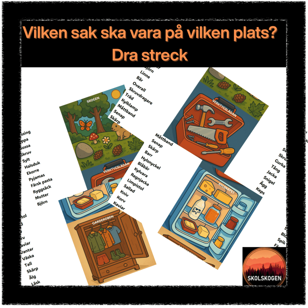 Dra streck – ska saken ligga i VERKTYGSLÅDAN, GARDEROBEN, KYLSKÅPET ELLER SKOGEN?