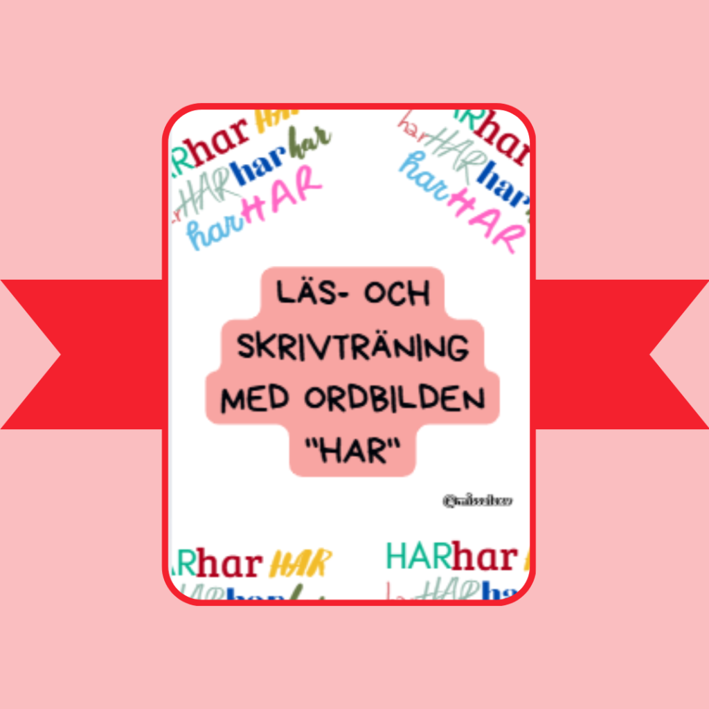 Läs- och skrivträning med ordbilden “HAR”