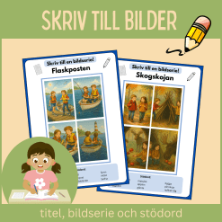 Skriv till bilder – bildstöd och stödord för eget skrivande av berättande text, 2 uppgifter