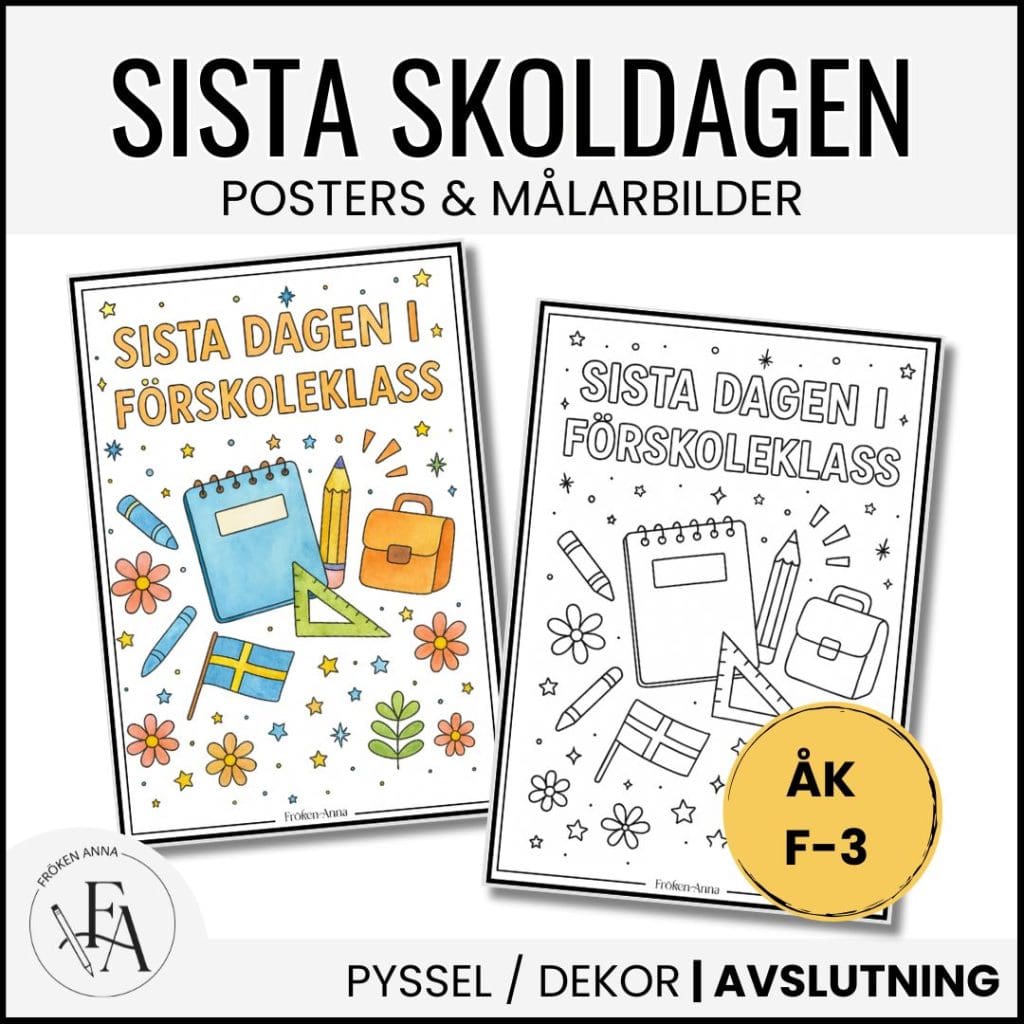 Sista skoldagen | Posters & målarbilder (Åk F–3)