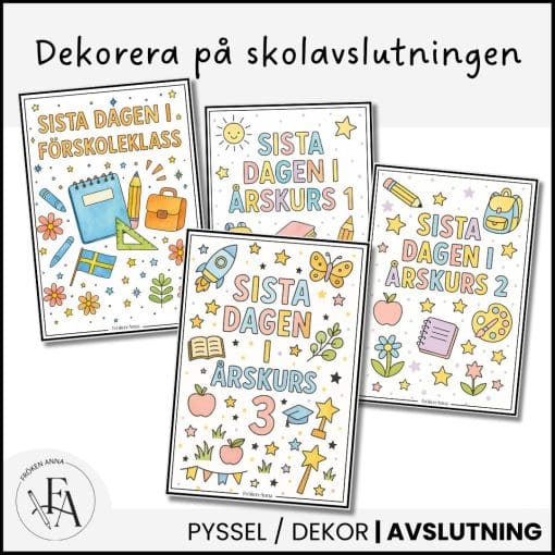 Sista skoldagen | Posters & målarbilder (Åk F–3)