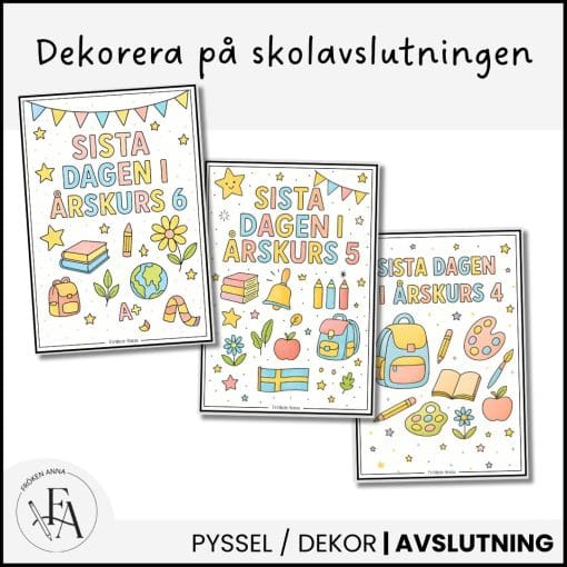 Sista skoldagen | Posters & målarbilder (Åk 4-6)