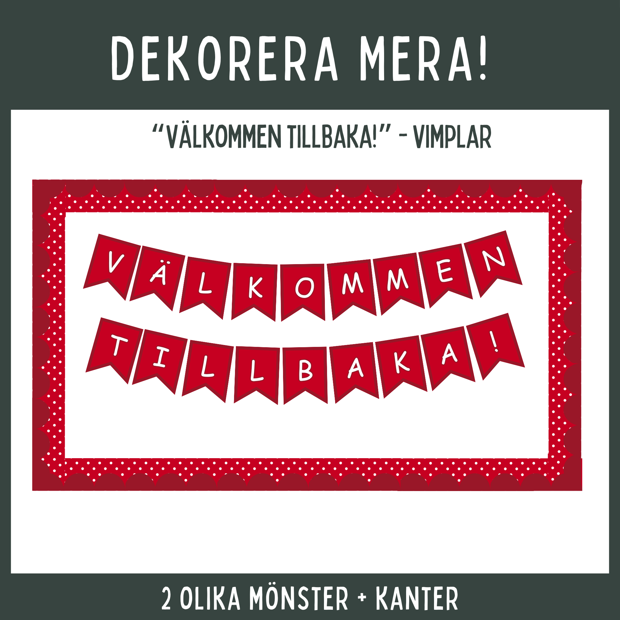 Skolstart Välkommen tillbaka vimplar, färdiga och redigerbara, röd och grön