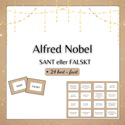 Alfred Nobel - Sant eller Falskt + facit
