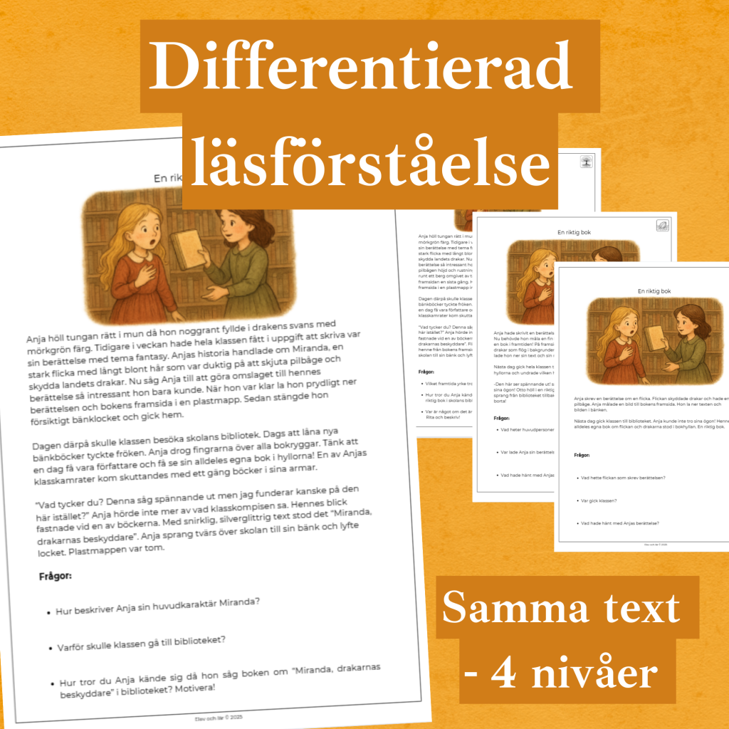 Differentierad läsförståelse – ”En riktig bok”, samma berättelse i fyra olika nivåer