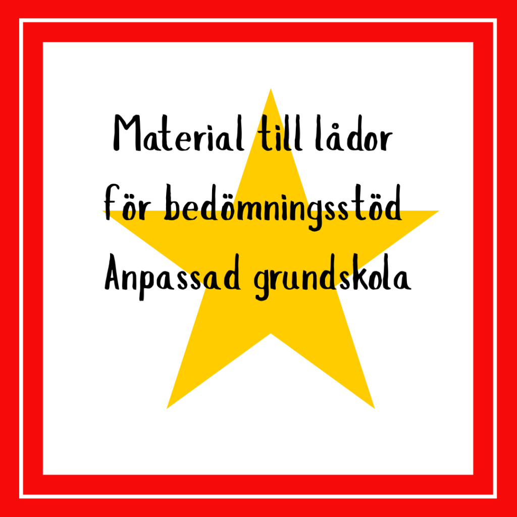 Material till lådor för bedömningsstöd anpassad grundskola