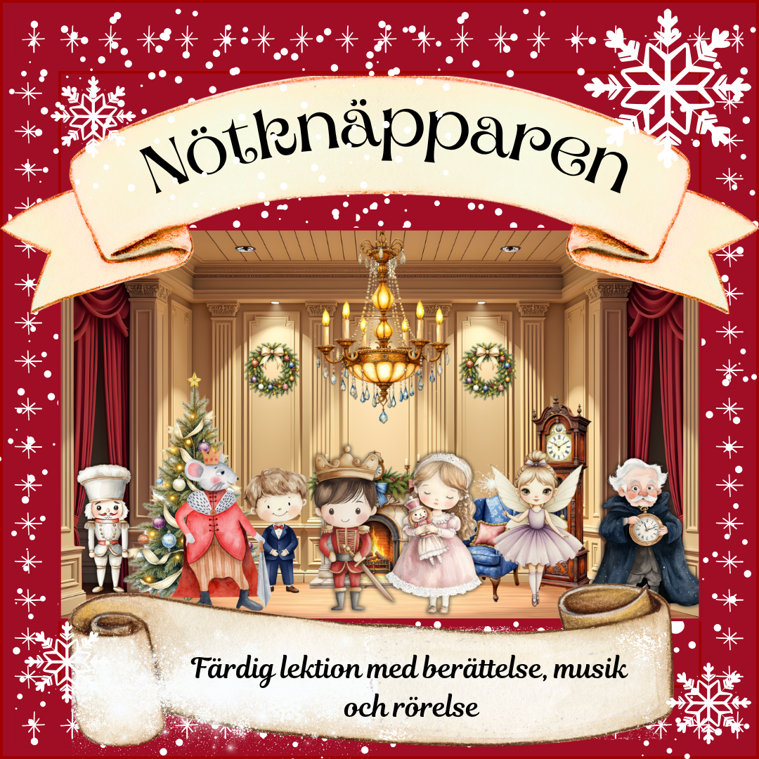 Nötknäpparen: färdig lektion med saga, musik och aktiviteter