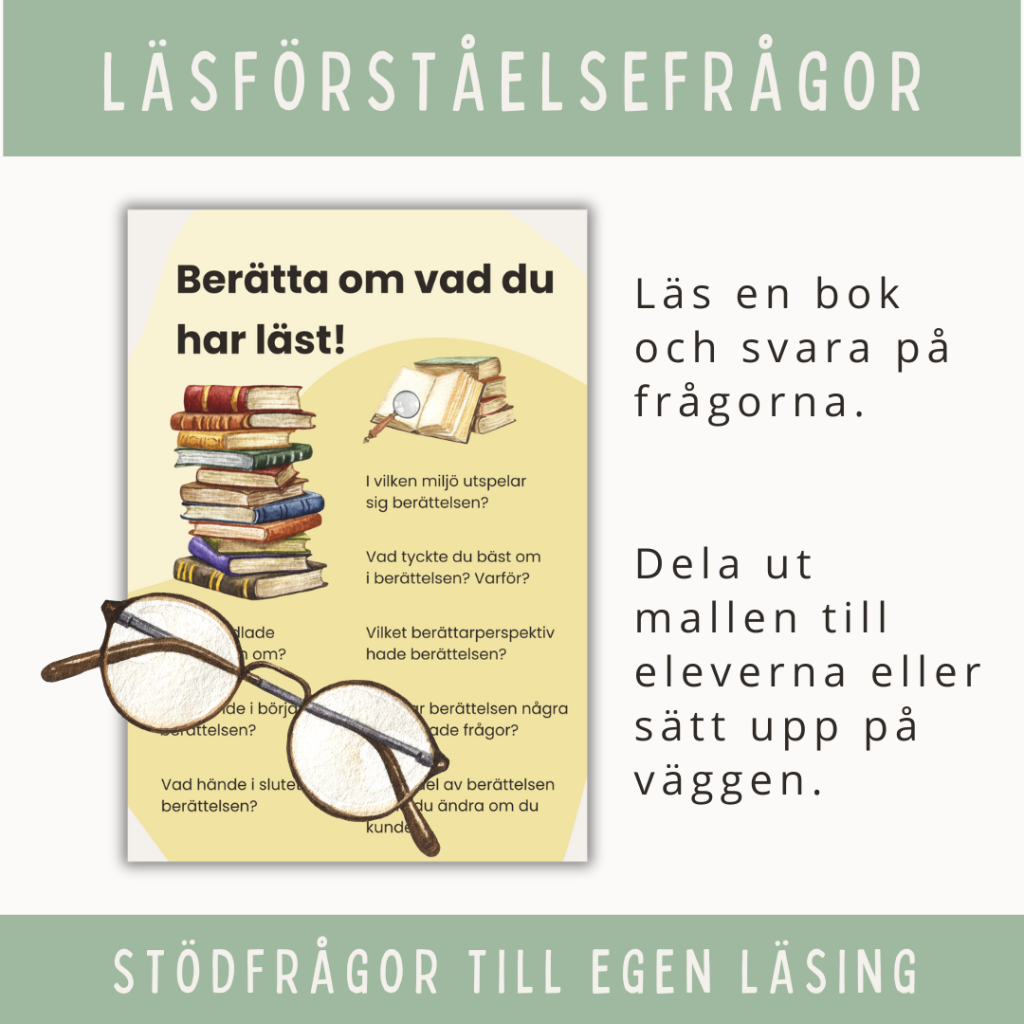 Berätta om vad du har läst! Stödfrågor till egen läsning.