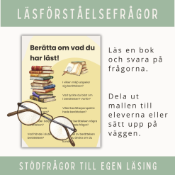 Berätta om vad du har läst! Stödfrågor till egen läsning.