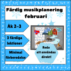 Färdig musikplanering - februari åk 2-3