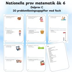 Nationella prov matematik åk 6 – Delprov C 20 problemlösningsuppgifter med facit