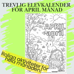 ELEVKALENDER FÖR APRIL – PLANERING & AKTIVITETER
