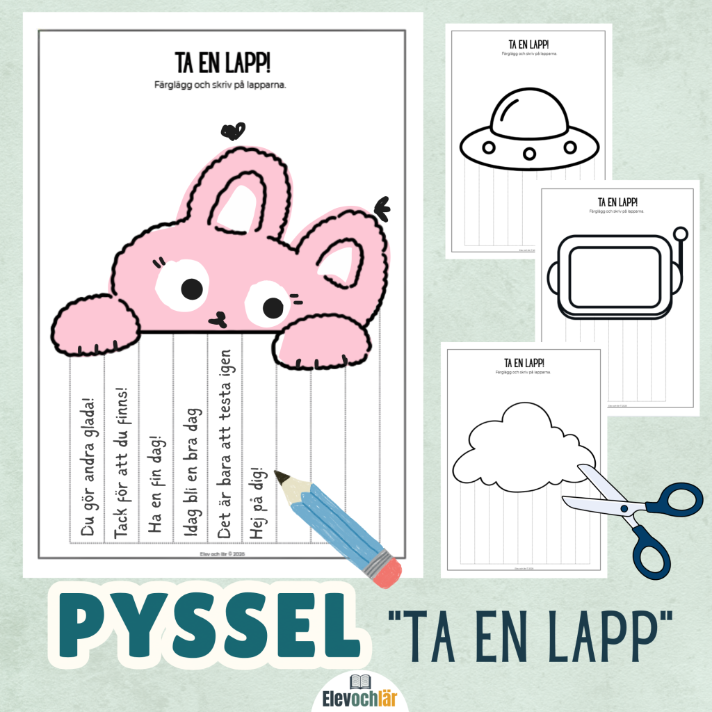 Ta en lapp – Pyssel där eleverna får måla, skriva och klippa.