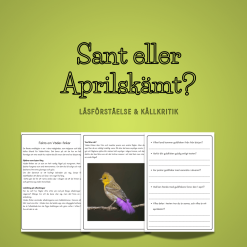 Sant eller Aprilskämt? – Läsförståelse & Källkritik