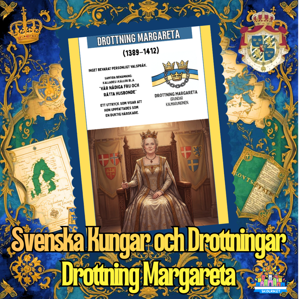 Svenska Kungar och Drottningar – Drottning Margareta
