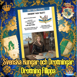 Svenska Kungar och Drottningar - Drottning Filippa