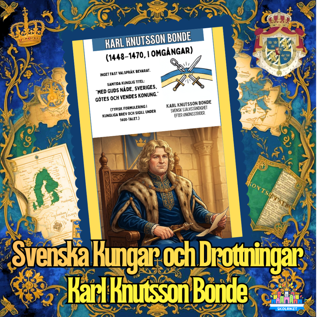 Svenska Kungar och Drottningar – Karl Knutsson Bonde