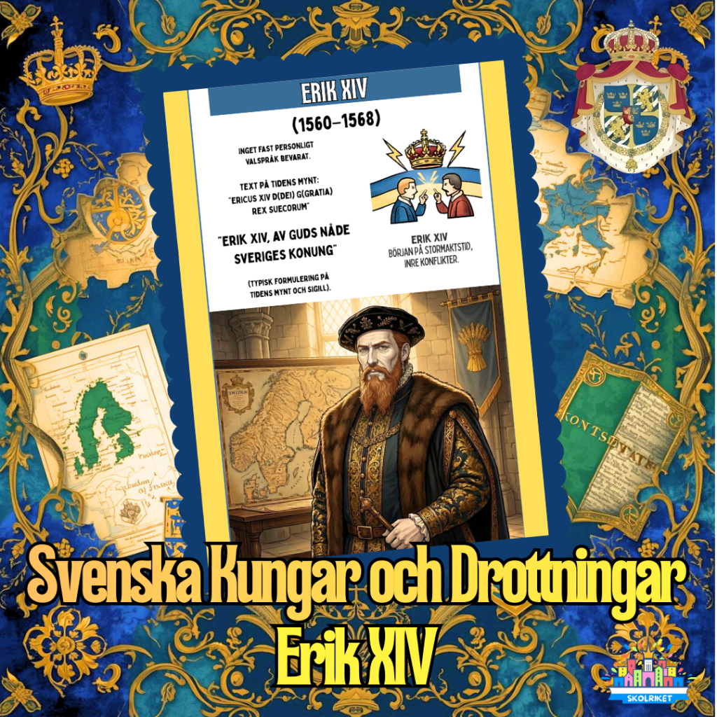 Svenska Kungar och Drottningar – Erik XIV